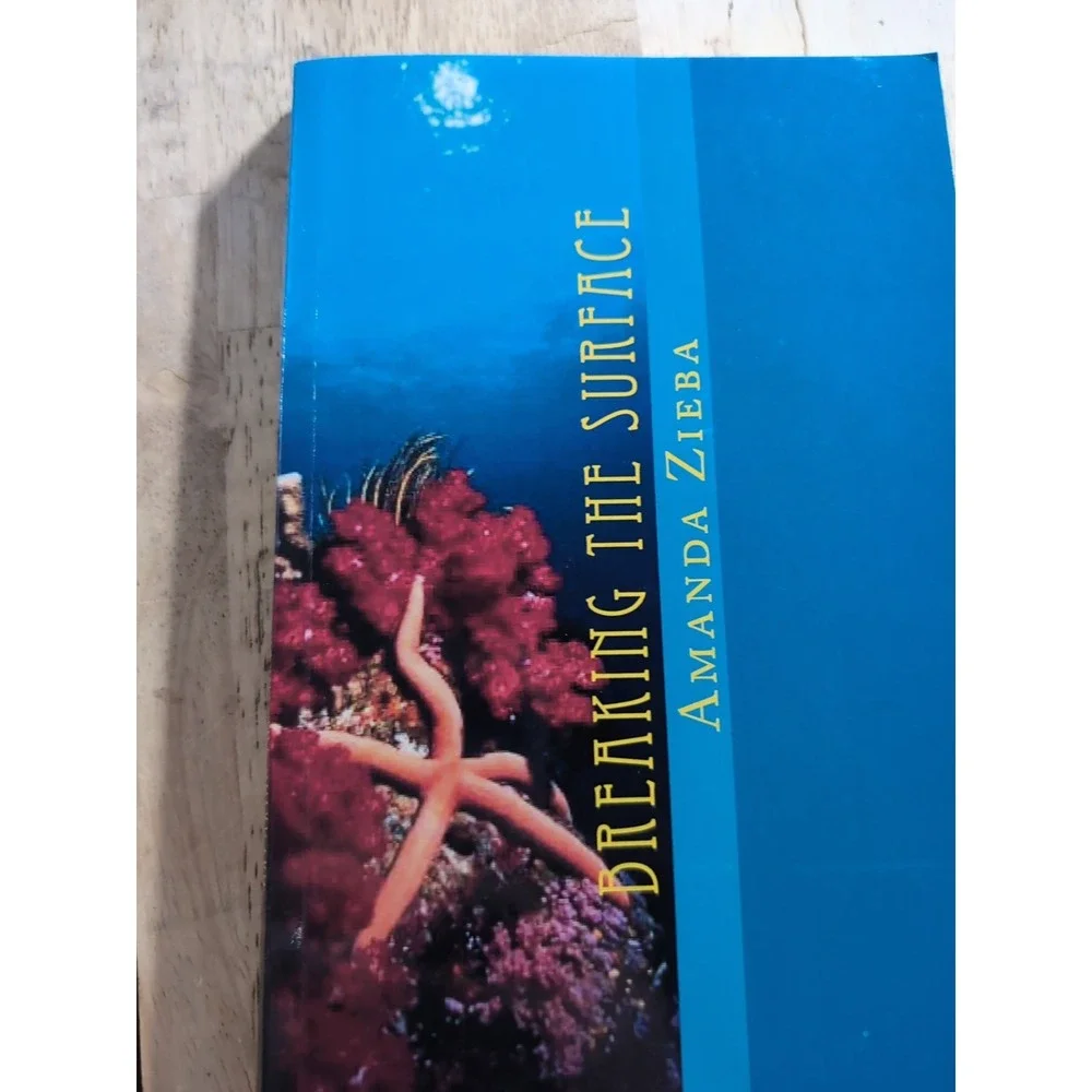 Breaking the Surface‎ by Amanda Zieba (2014, Trade Paperback)
